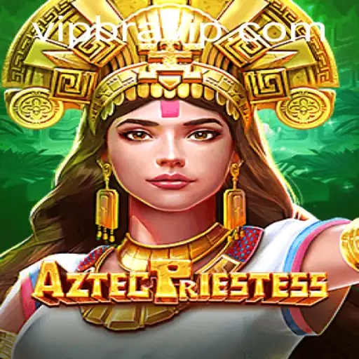 Exploring the Enchanting World of AztecPriestess: A Comprehensive Guide